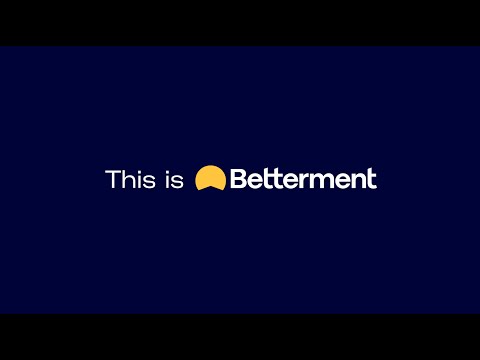 What is Betterment?